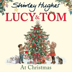 Book cover of Lucy & Tom at Christmas by Shirley Hughes