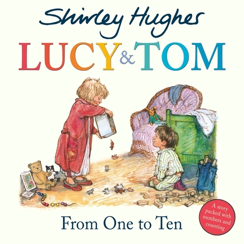 Book cover of Lucy & Tom: From One to Ten by Shirley Hughes