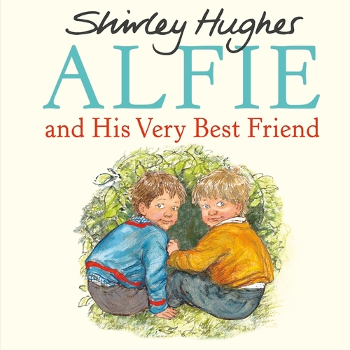 Book cover of Alfie and His Very Best Friend by Shirley Hughes