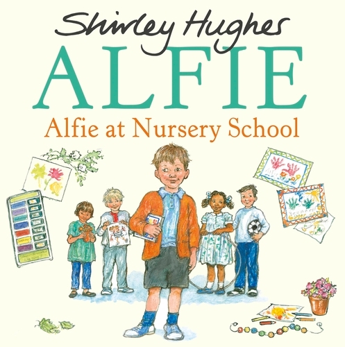 Book cover of Alfie at Nursery School by Shirley Hughes