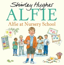 Book cover of Alfie at Nursery School by Shirley Hughes