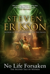 Book cover of No Life Forsaken by Steven Erikson