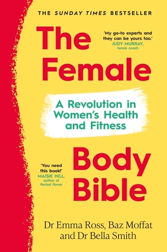Book cover of The Female Body Bible by Emma Ross, Baz Moffat, Bella Smith