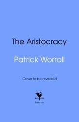 Book cover of The Aristocracy by Patrick Worrall