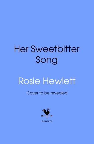 Book cover of Her Sweetbitter Song by Rosie Hewlett