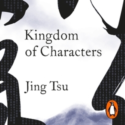 Book cover of Kingdom of Characters by Jing Tsu
