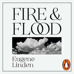 Book cover of Fire and Flood by Eugene Linden