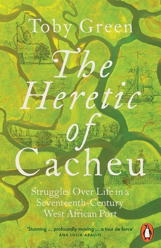 Book cover of The Heretic of Cacheu by Toby Green