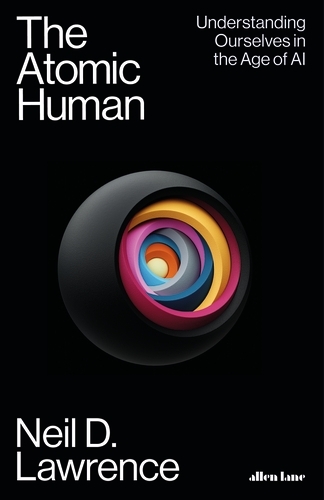 Book cover of The Atomic Human by Neil D. Lawrence