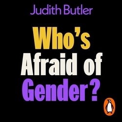 Book cover of Who's Afraid of Gender? by Judith Butler