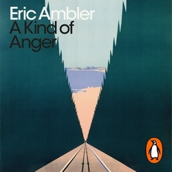 Book cover of A Kind of Anger by Eric Ambler