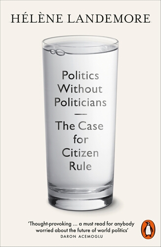 Book cover of Politics Without Politicians by Hélène Landemore