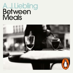 Book cover of Between Meals by A. J. Liebling