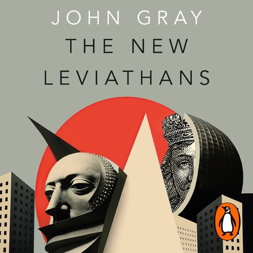 Book cover of The New Leviathans by John Gray