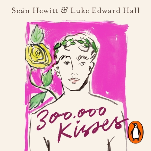 Book cover of 300,000 Kisses by Luke Edward Hall, Seán Hewitt