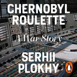 Book cover of Chernobyl Roulette by Serhii Plokhy
