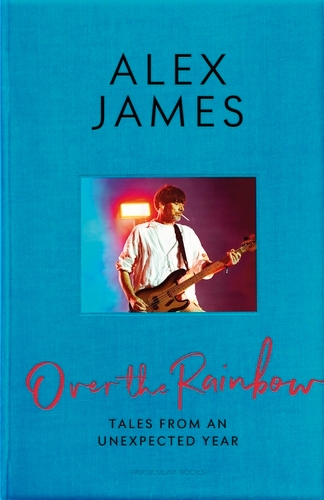 Book cover of Over the Rainbow by Alex James