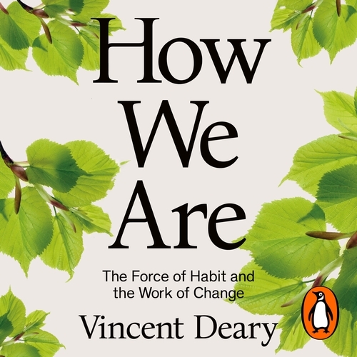 Book cover of How We Are by Vincent Deary