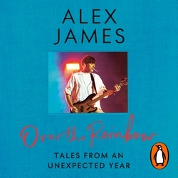 Book cover of Over the Rainbow by Alex James