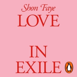 Book cover of Love in Exile by Shon Faye
