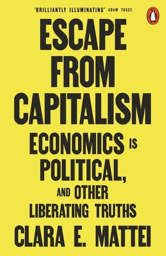 Book cover of Escape From Capitalism by Clara E. Mattei