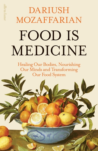 Book cover of Food Is Medicine by Dariush Mozaffarian