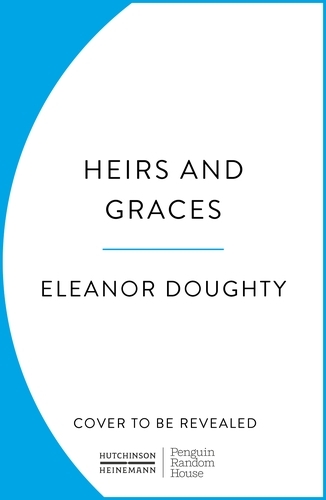 Book cover of Heirs and Graces by Eleanor Doughty