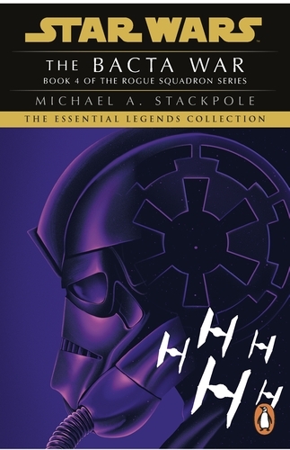 Book cover of Star Wars X-Wing Series - The Bacta War by Michael A. Stackpole