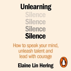Book cover of Unlearning Silence by Elaine Lin Hering