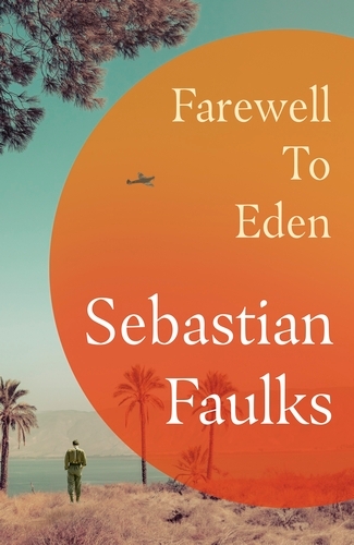 Book cover of Farewell to Eden by Sebastian Faulks