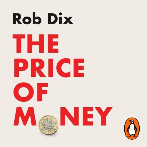 Book cover of The Price of Money by Rob Dix