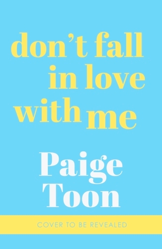 Book cover of Don't Fall in Love With Me by Paige Toon