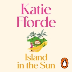 Book cover of Island in the Sun by Katie Fforde