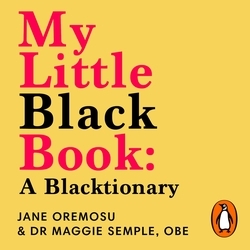 Book cover of My Little Black Book: A Blacktionary by Maggie Semple, Jane Oremosu