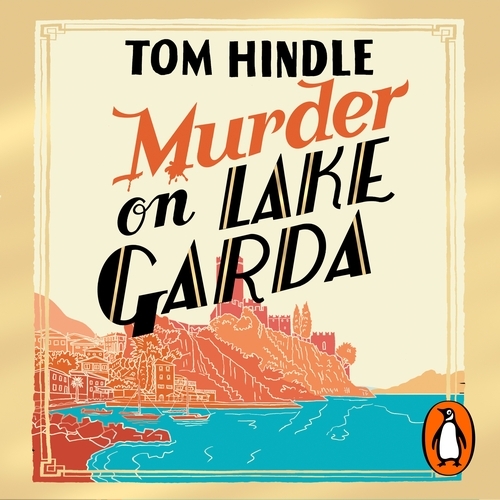 Book cover of Murder on Lake Garda by Tom Hindle