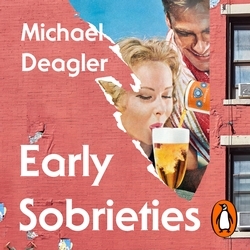Book cover of Early Sobrieties by Michael Deagler