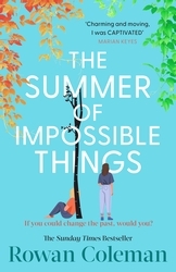 Book cover of The Summer of Impossible Things by Rowan Coleman