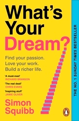 Book cover of What's Your Dream? by Simon Squibb