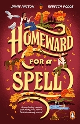 Book cover of Homeward for a Spell by Jamie Pacton, Rebecca Podos