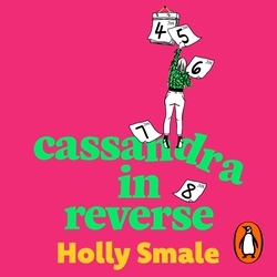 Book cover of Cassandra in Reverse by Holly Smale