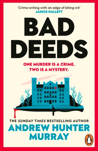 Book cover of Bad Deeds by Andrew Hunter Murray