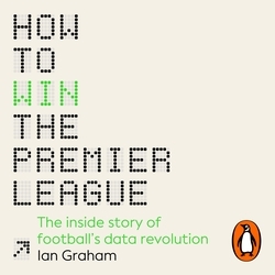 Book cover of How to Win the Premier League by Ian Graham