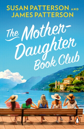 Book cover of The Mother Daughter Book Club by Susan Patterson, James Patterson