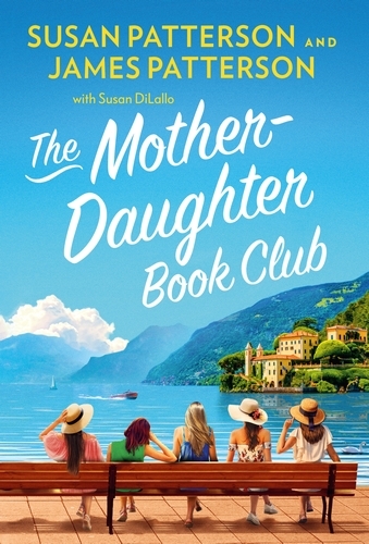 Book cover of The Mother Daughter Book Club by Susan Patterson, James Patterson
