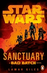 Book cover of Star Wars: Sanctuary by Lamar Giles