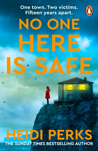 Book cover of No One Here is Safe by Heidi Perks