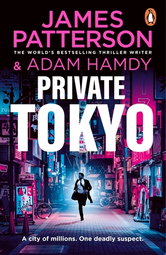 Book cover of Private Tokyo by James Patterson, Adam Hamdy