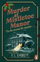 Book cover of Murder at Mistletoe Manor by F. L. Everett