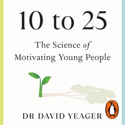 Book cover of 10 to 25 by David Yeager