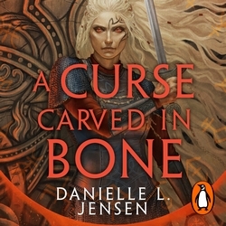 Book cover of A Curse Carved in Bone by Danielle L. Jensen
